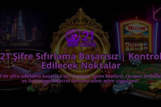 21-Sifre-Sifirlama-Basarisiz-Kontrol-Edilecek-Noktalar-overlay-1786520702.jpg