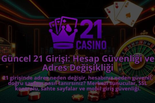 Guncel-21-Girisi-Hesap-Guvenligi-ve-Adres-Degisikligi-1786680370.jpg