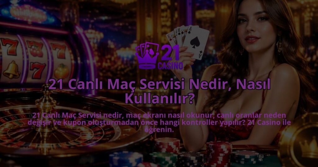 21-Canli-Mac-Servisi-Nedir-Nasil-Kullanilir-overlay-1789999093.jpg